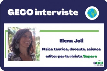 Le GECO-interviste: intervista a Elena Joli, fisica teorica, docente, science editor per la rivista Sapere
